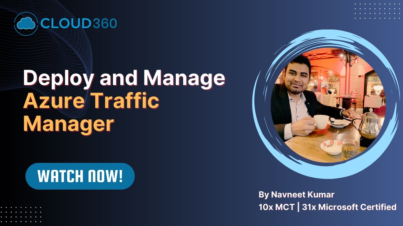 Deploy and Manage Azure Traffic Manager