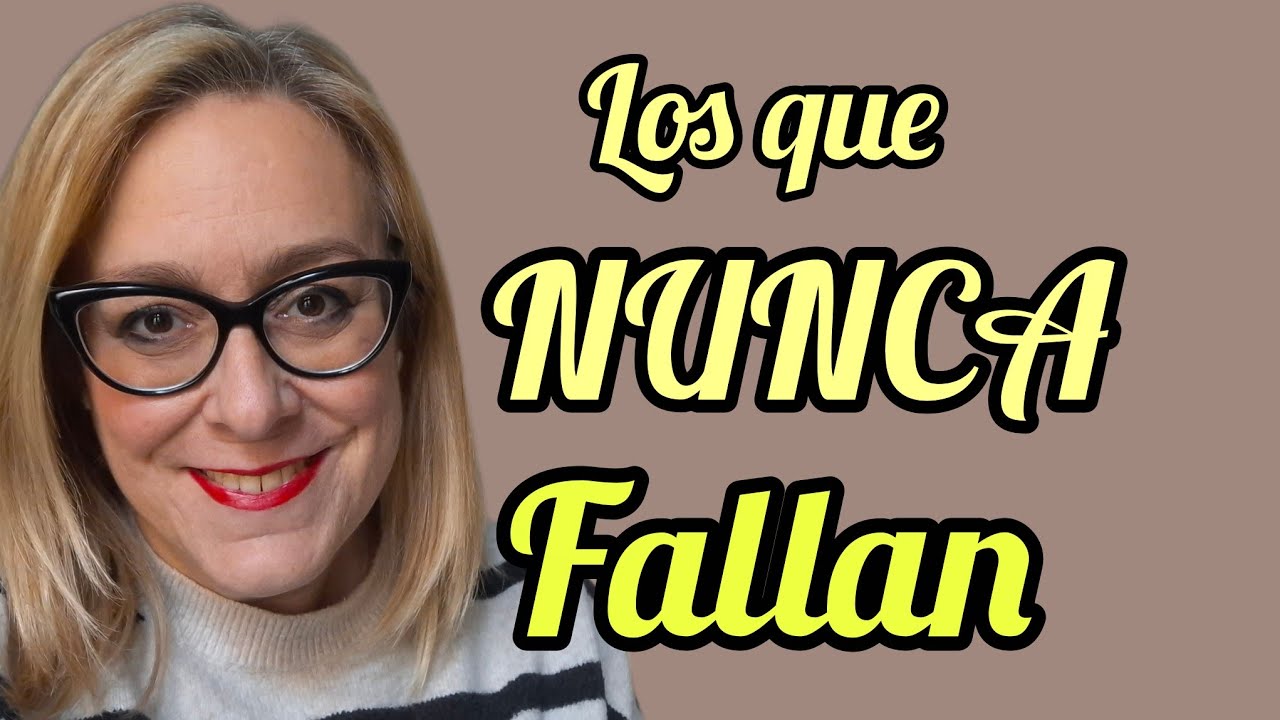 Los que NUNCA fallan