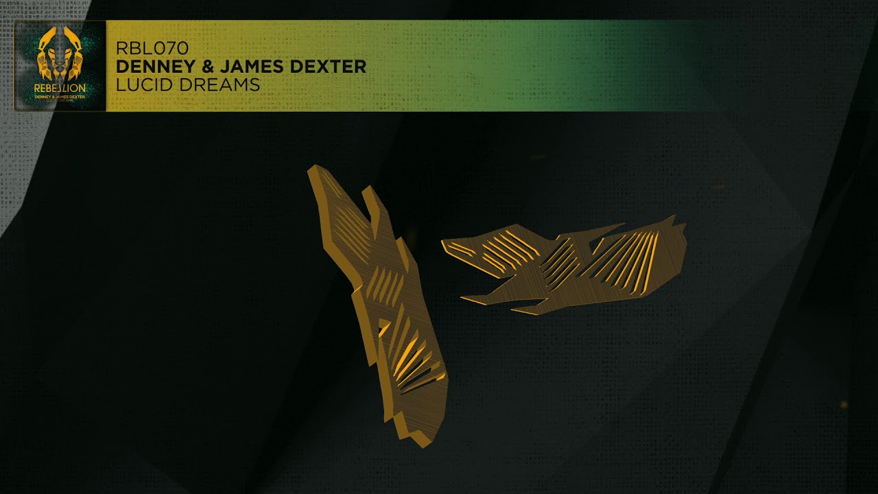 Denney & James Dexter - Lucid Dreams