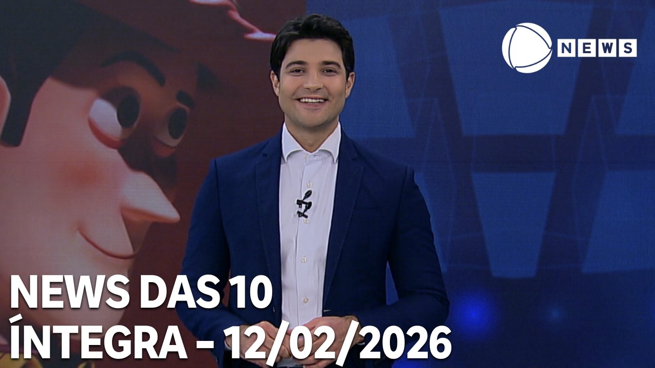 News das 10 - 12/02/2026