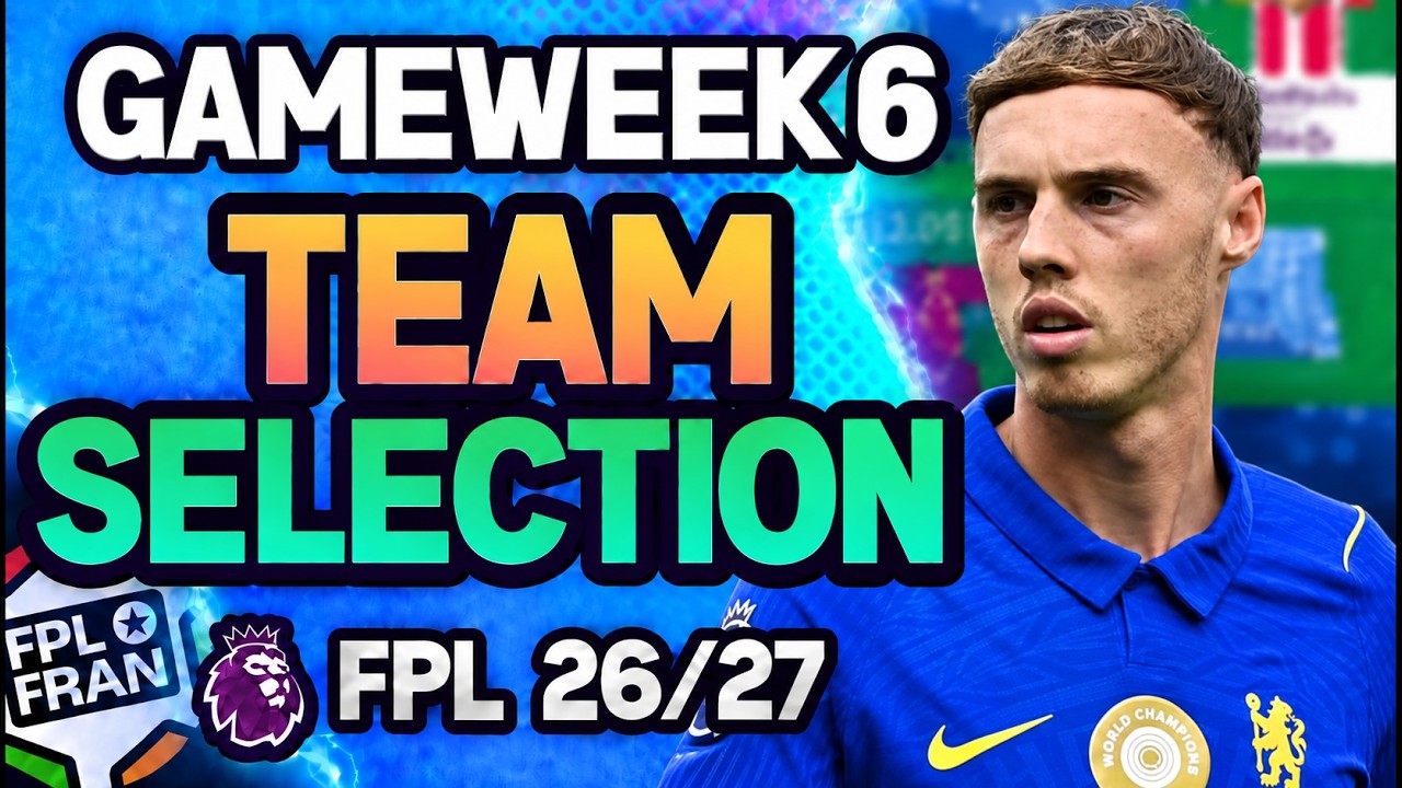 FPL GAMEWEEK 6 TEAM SELECTION | Fantasy Premier League 26/27