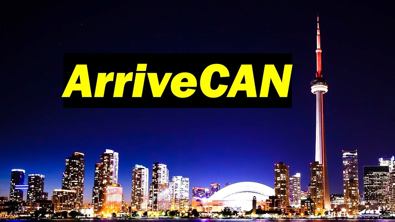🇨🇦 Как заполнить форму ArriveCAN