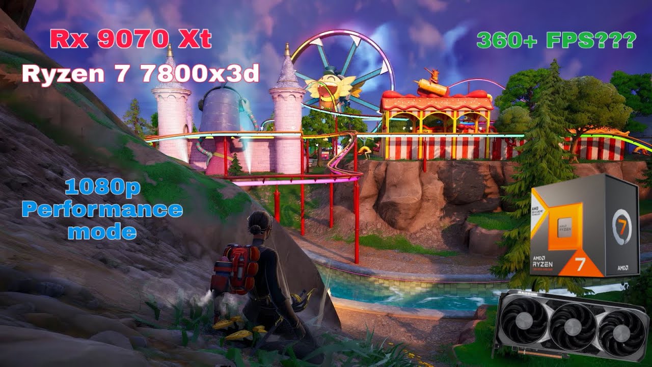 Rx 9070 xt + Ryzen 7800x3d Fortnite Performance Mode