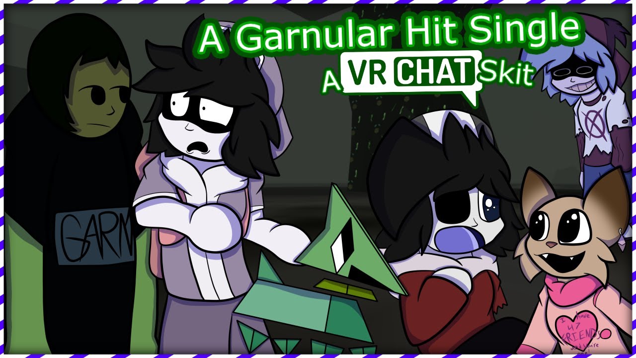 A Garnular Hit Single [VRChat Skit #29]