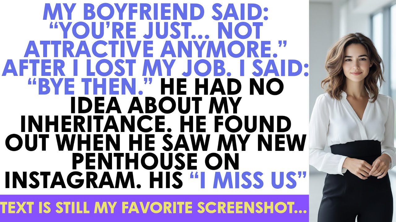 My Boyfriend Said: “You’re Just... Not Attractive Anymore.” After I Lost My Job. I ...