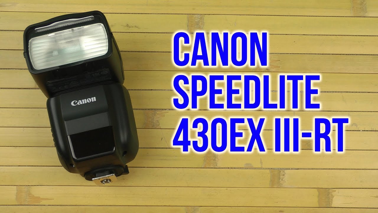 Распаковка Canon Speedlite 430EX III-RT