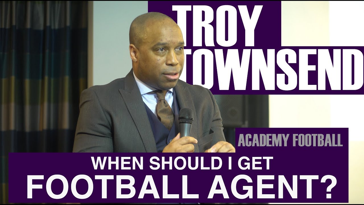 Football Agents & Youth Contracts - Troy Townsend | The Academy Football Network