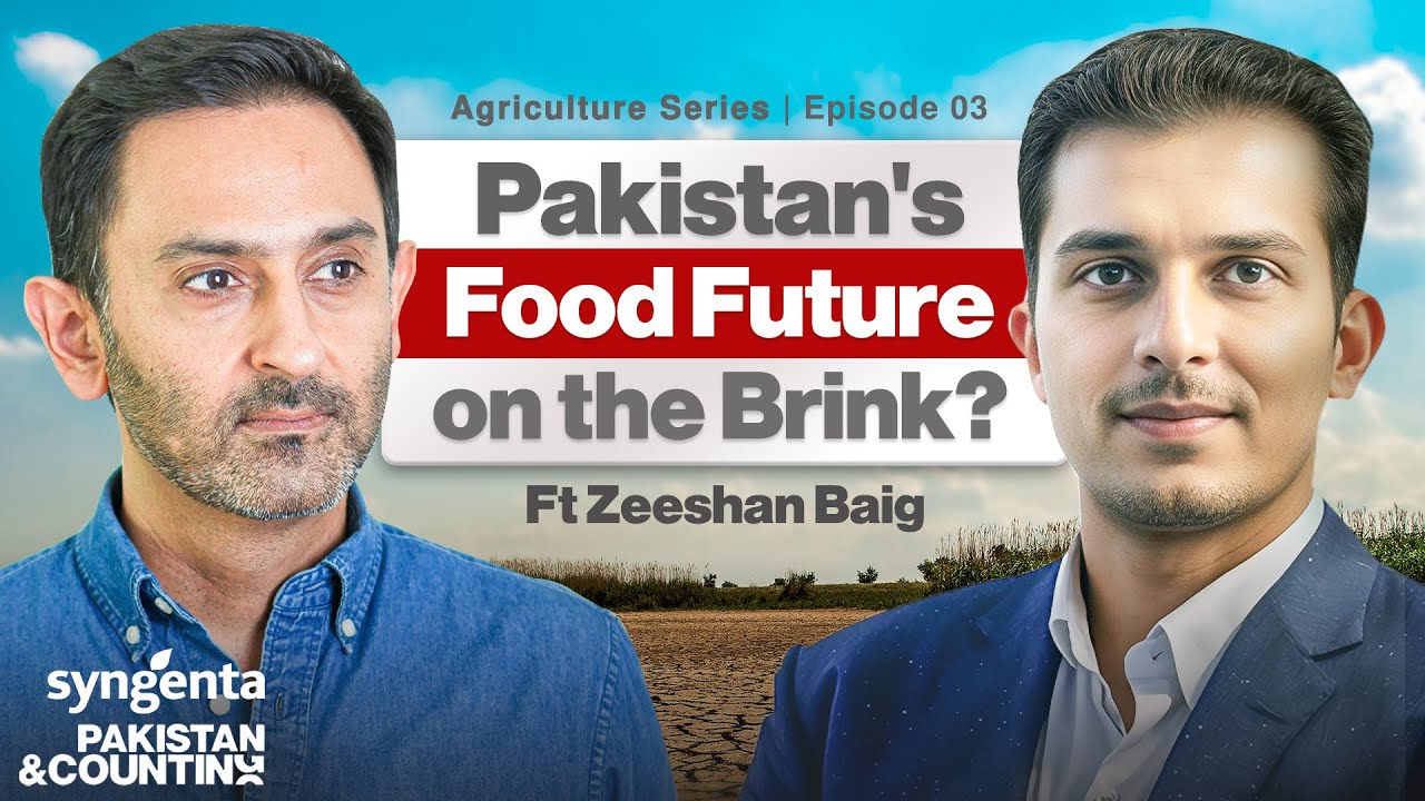 How Smarter Farming Can Transform Pakistan&rsquo;s Agriculture | EP 3 |  @syngenta