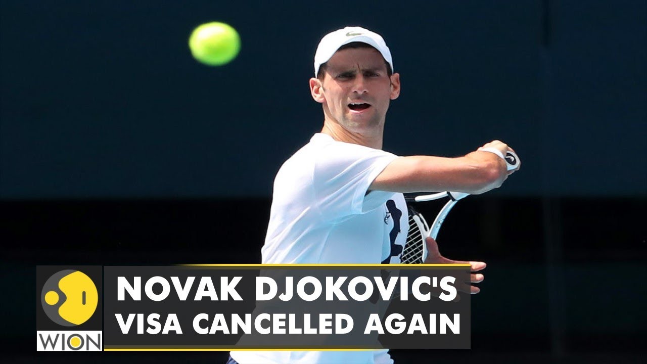 Australia cancels Novak Djokovic&rsquo;s visa again, agrees to delay deportation| World English News| WION