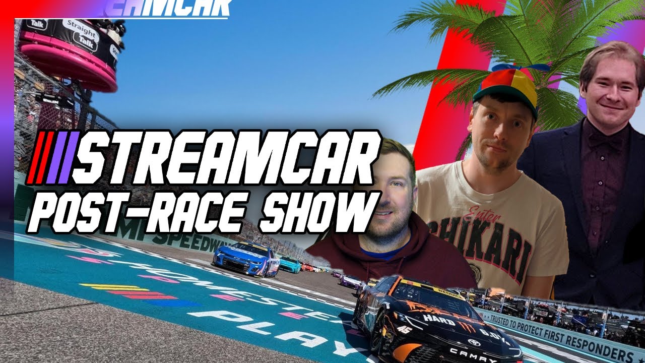 STREAMCAR Post-Race Show (HOMESTEAD)