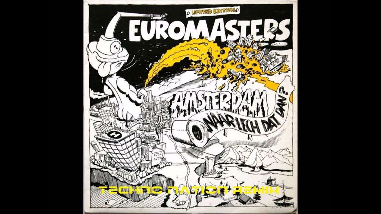 Euromasters-Amsterdam Waar lech dat dan(Techno nation remix)