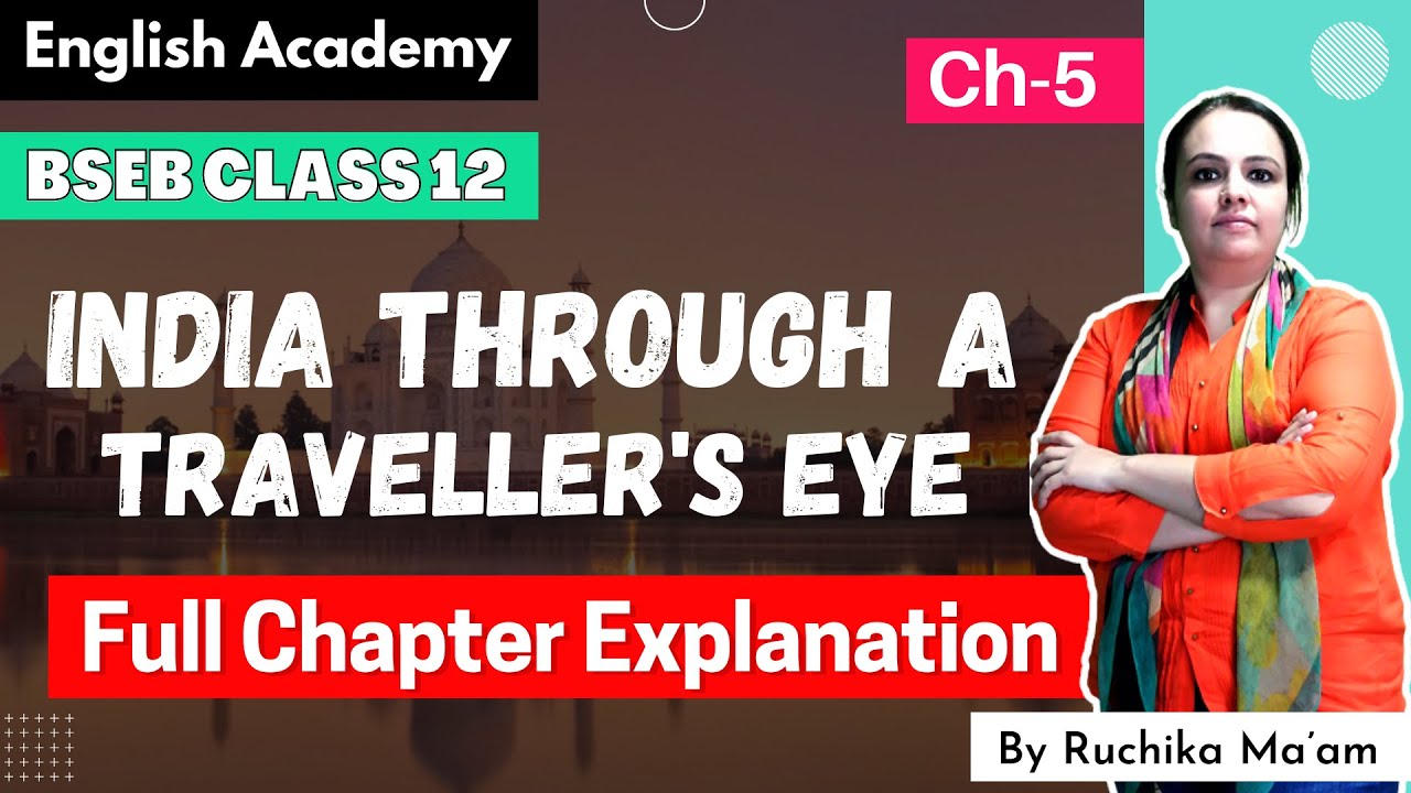 India Through a Travellers Eye BSEB Class 10 full Chapter 10 in Hindi| English Academy
