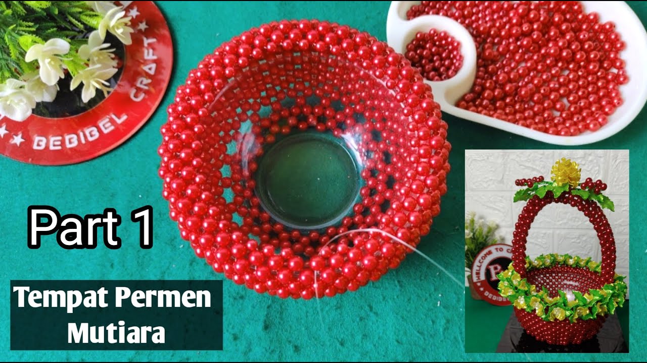 Part 1 Cara Membuat Tempat Permen Dari Mutiara Akrilik  #bungaakrilik #diy  #craft