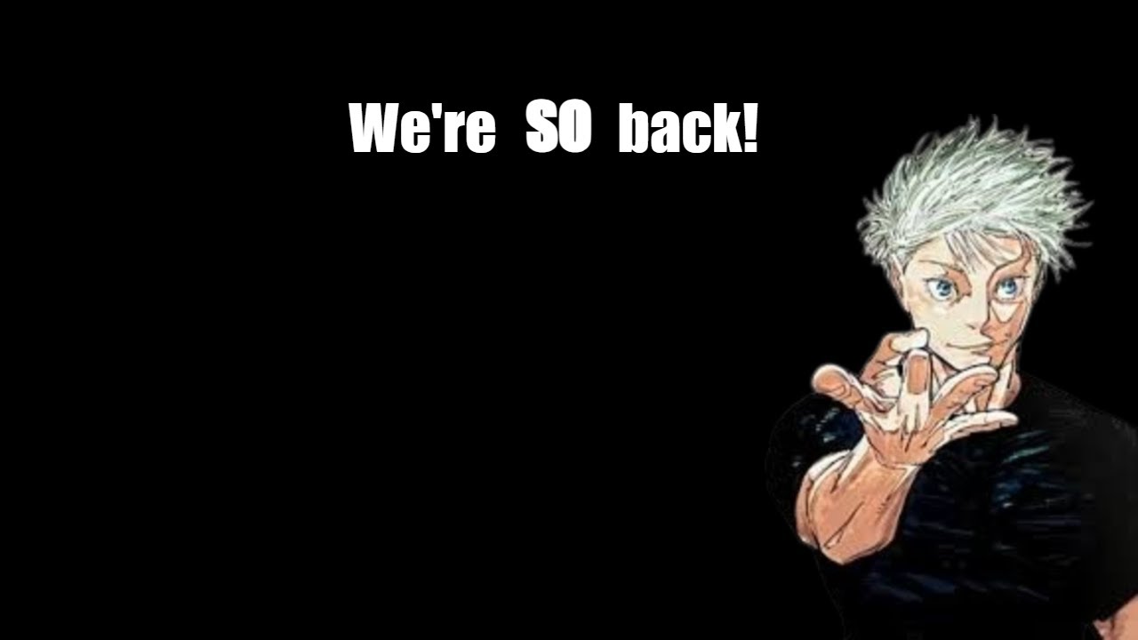 We're so back!! | Jujutsu Chronicles
