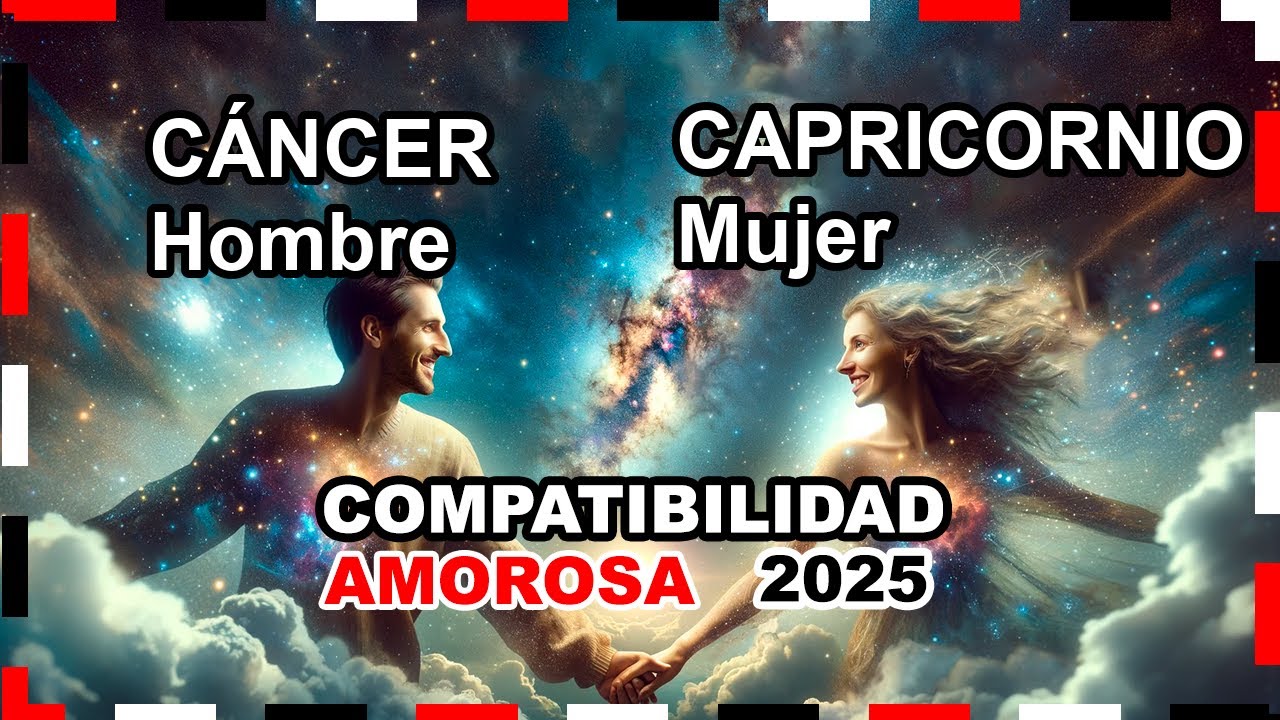 Compatibilidad Amorosa AÑO 2025: Cáncer Hombre y Capricornio Mujer 🌟💖 #cáncer #capricornio #predicci