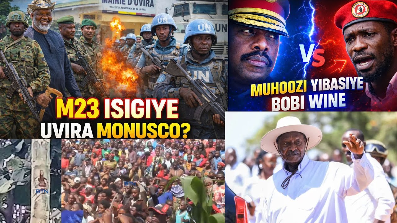 IBIVUGWA: M23 IKOZE AMAHANO ISIGIRA UVIRA MONUSCO? #MUSEVENI YATSINZE AMATORA MUHOOZI YIBASIRA #BOBI