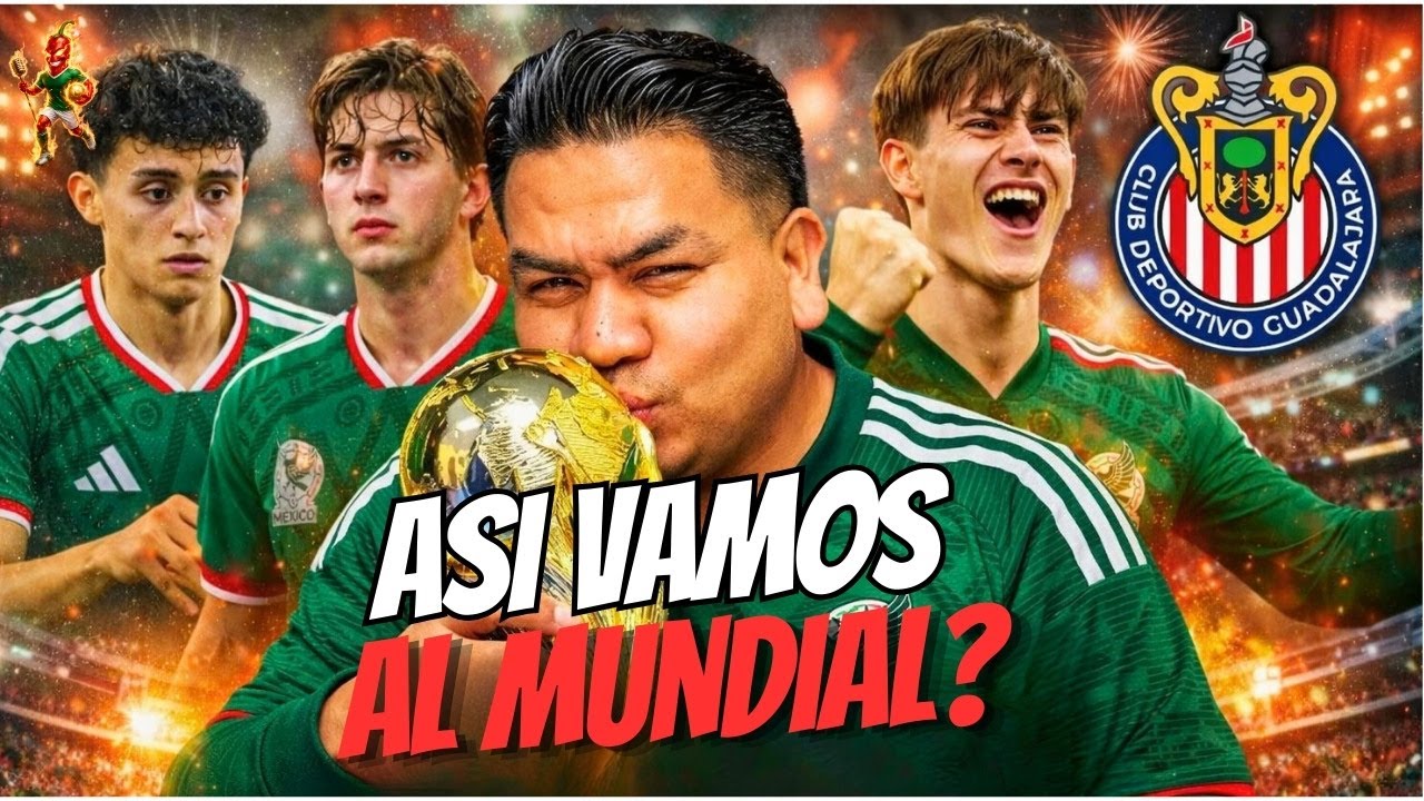 🇲🇽🔥 ¿ASÍ VAMOS AL MUNDIAL? ¿CHIVAS ES LA SOLUCIÓN? 🐐⚽