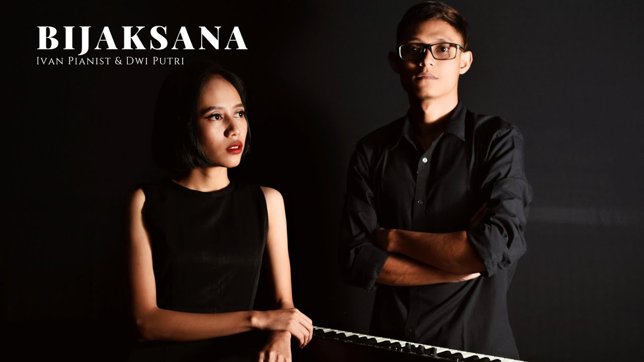 BIJAKSANA - Ivan Pianist & Dwi Putri (Official Music Video)