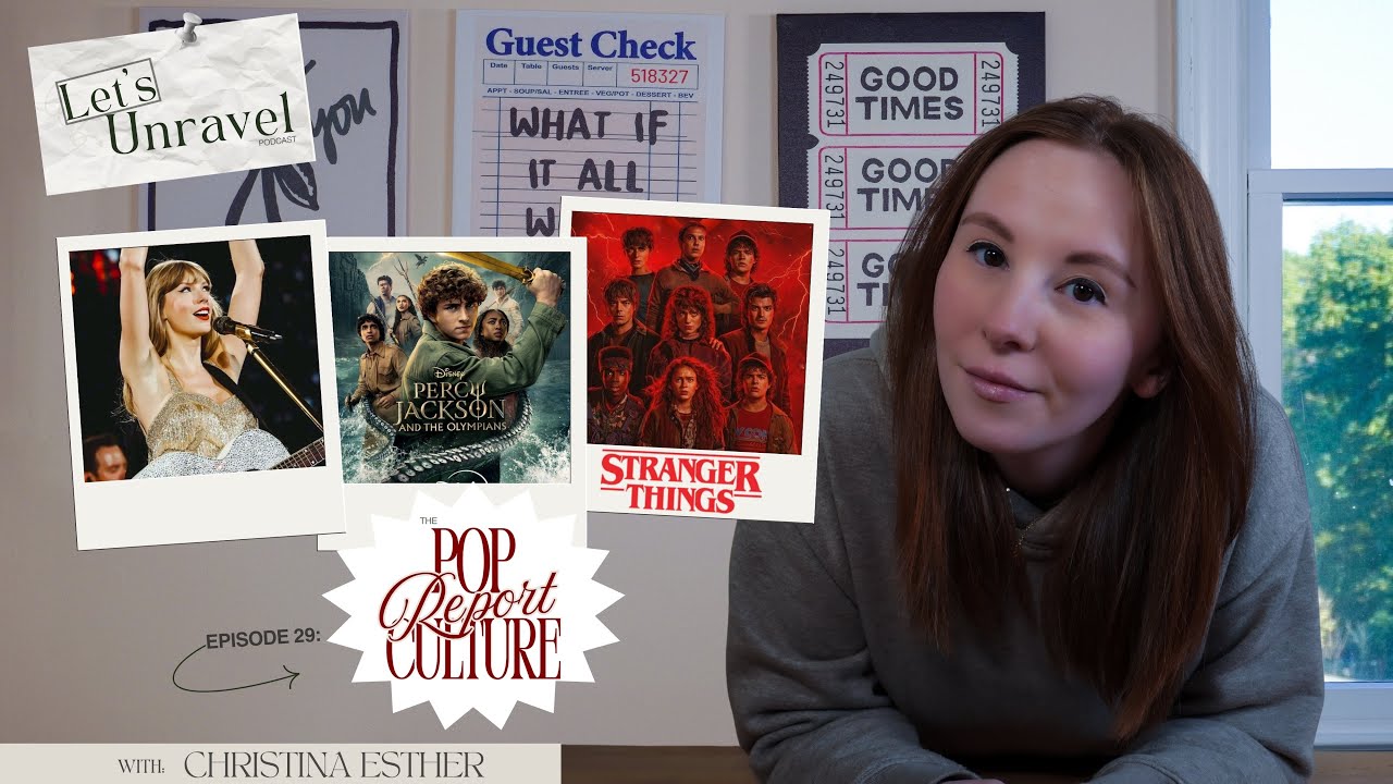 I Left the Swifties, Binged Stranger Things & Have Thoughts | Let’s Unravel the Pop Culture Report