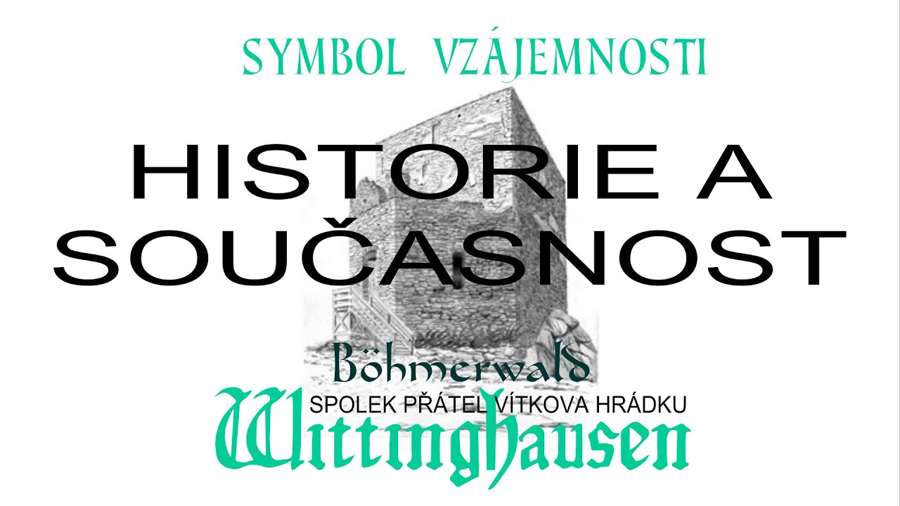 Wittinghausen B&ouml;hmerwald - V&iacute;tkův hr&aacute;dek / historie a současnost