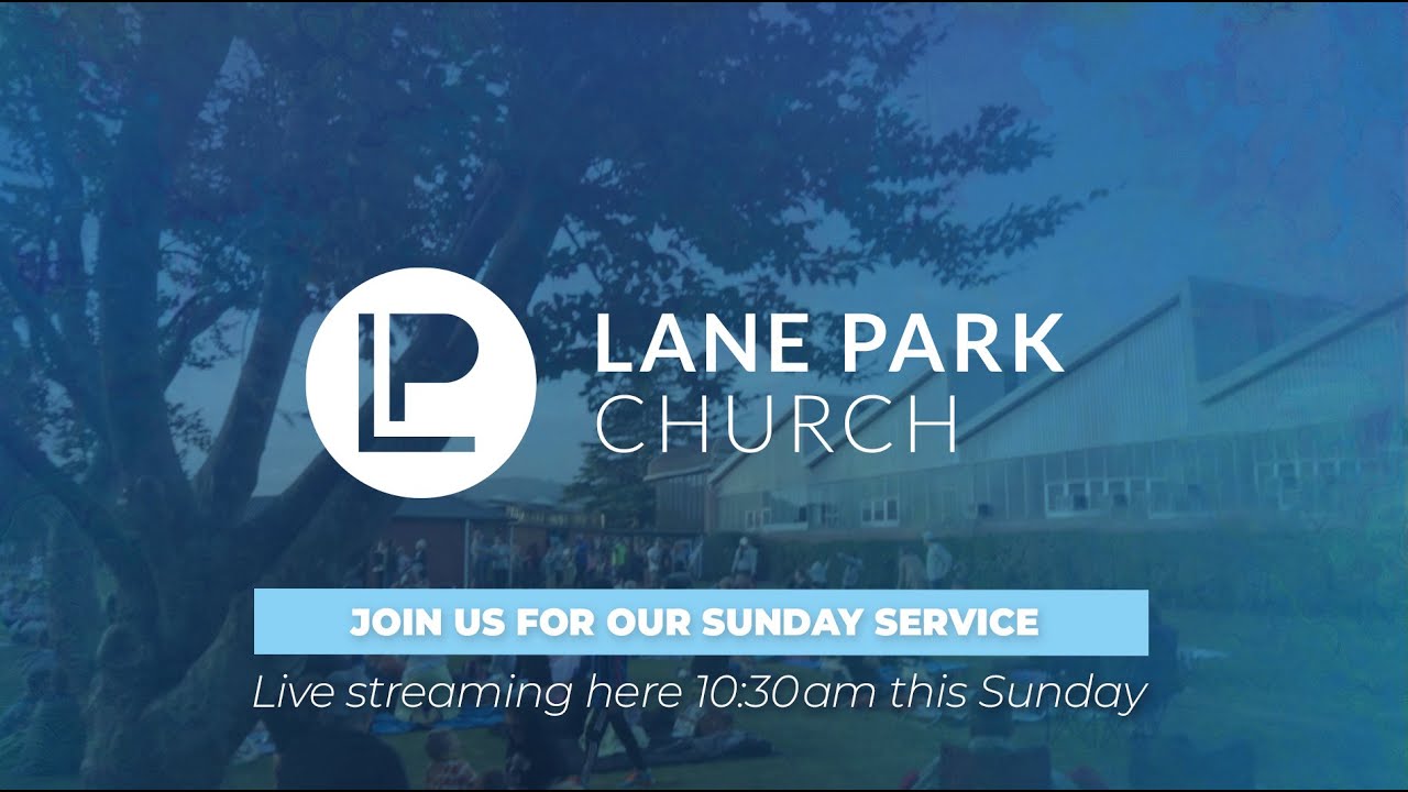 Lane Park Church Service - 8th Feb 2026