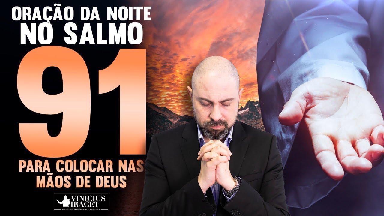 ORAÇÃO DA NOITE DO TOQUE PODEROSO DE DEUS - SALMO 91