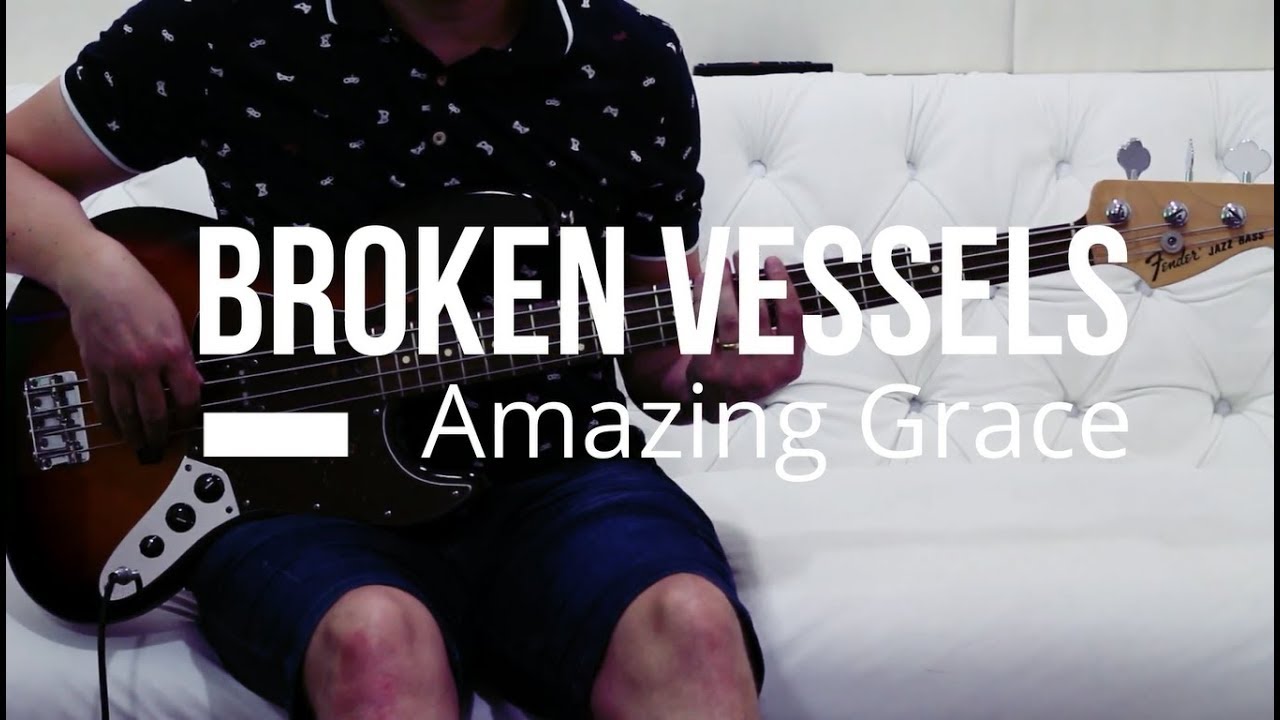 Broken Vessels (Amazing Grace) - Hillsong Worship - Bass Cover - Fagner Bass