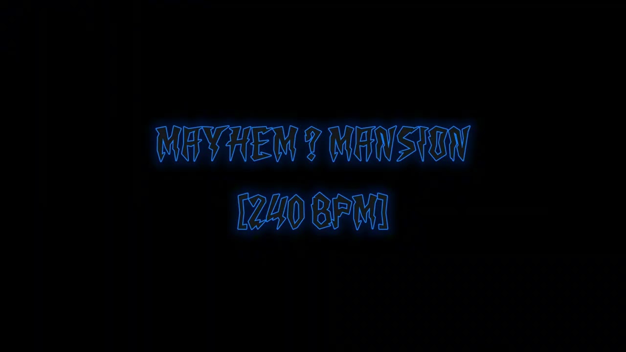 Mayhem ? Mansion [240 BPM] - MOS Mashup