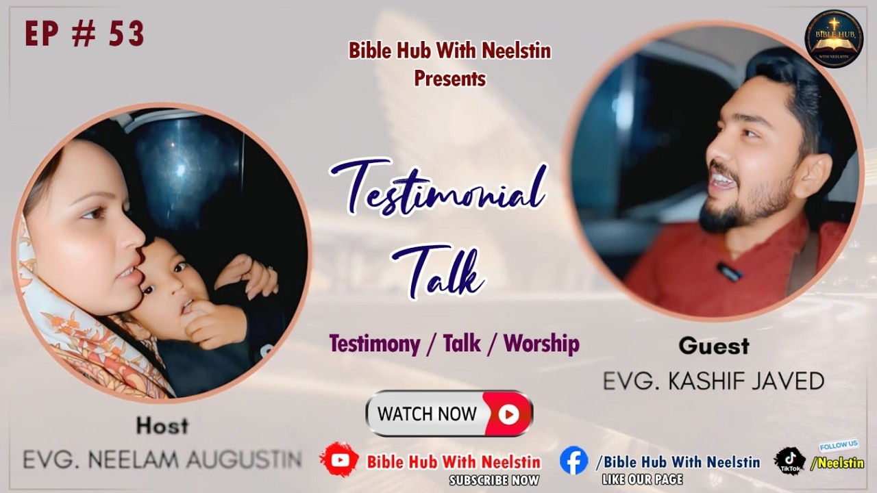 Testimonial Talk| Ep 53 | Evg. Neelam Augustin  | Evg. Kashif Javed
