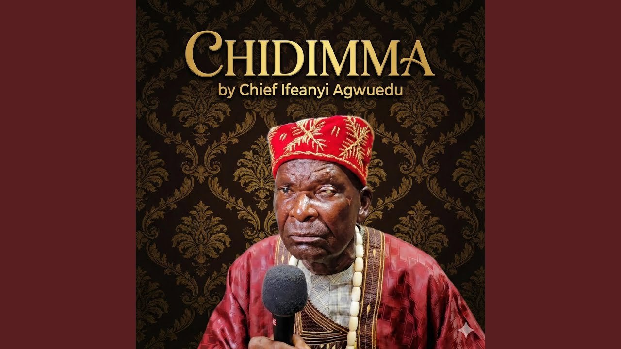 Chidimma (feat. Chief Ifeanyi Agwuedu)