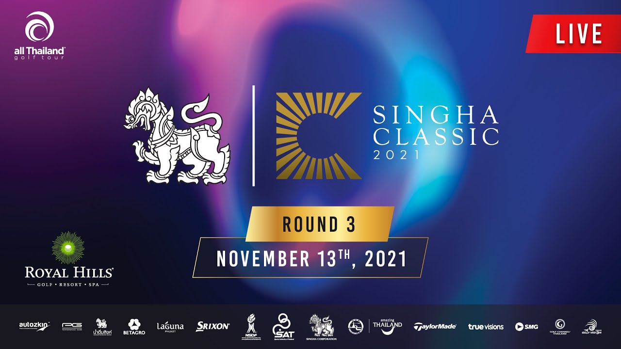 SINGHA CLASSIC 2021 (3rd ROUND) November 13,2021