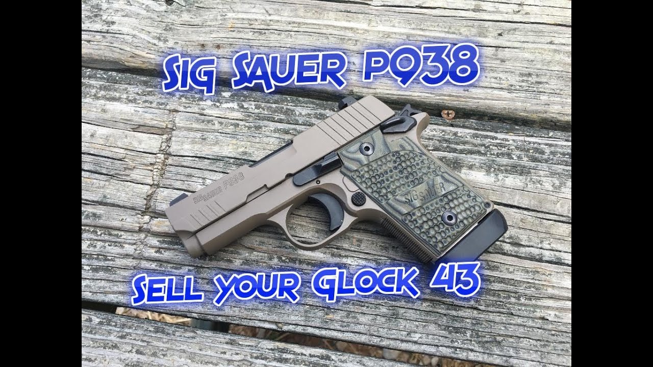 Sig Sauer P938: Sell your Glock 43!!