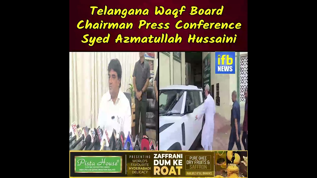 Syed Azmatullah Hussaini Telangana Waqf Board Chairman Press Conference
