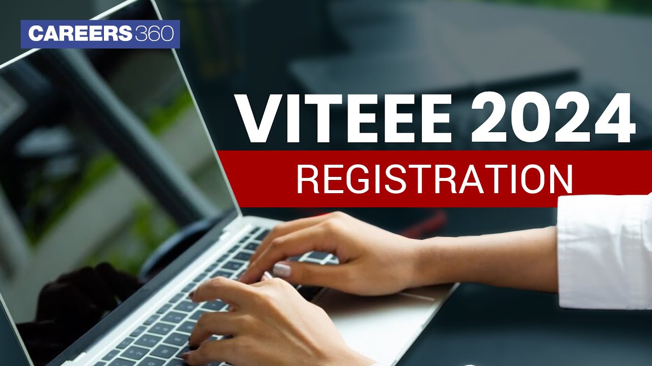 VITEEE Registration 2024 Started - Steps to Apply | Last Date | Registration Fees