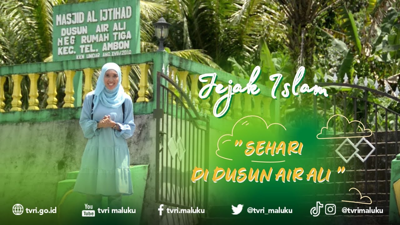 JEJAK ISLAM TVRI MALUKU - SEHARI DI DUSUN AIR ALI