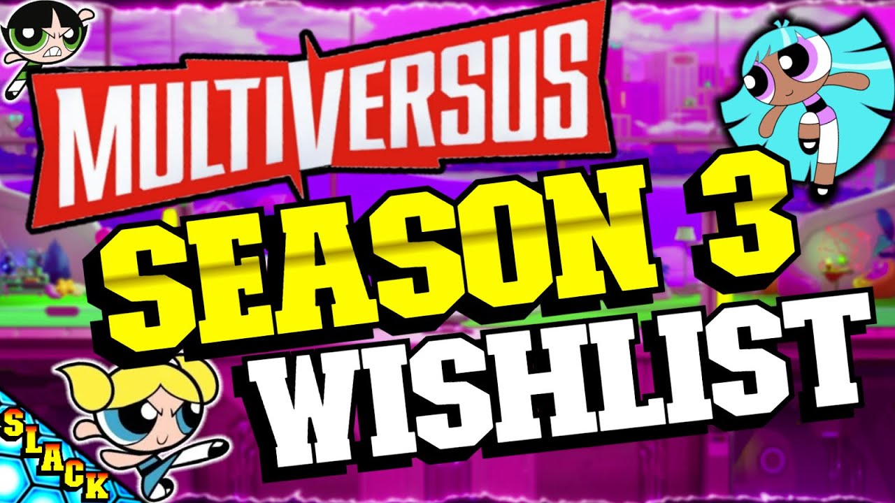 MULTIVERSUS Season 3 Wishlist