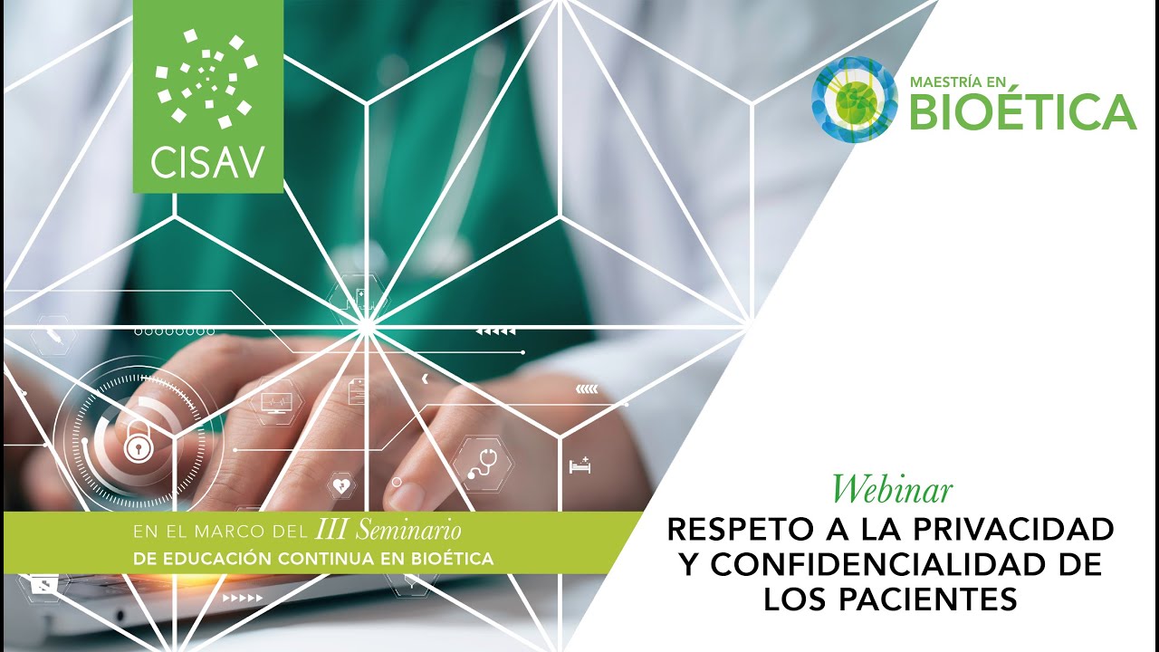 Respeto a la privacidad y confidencialidad de los pacientes.