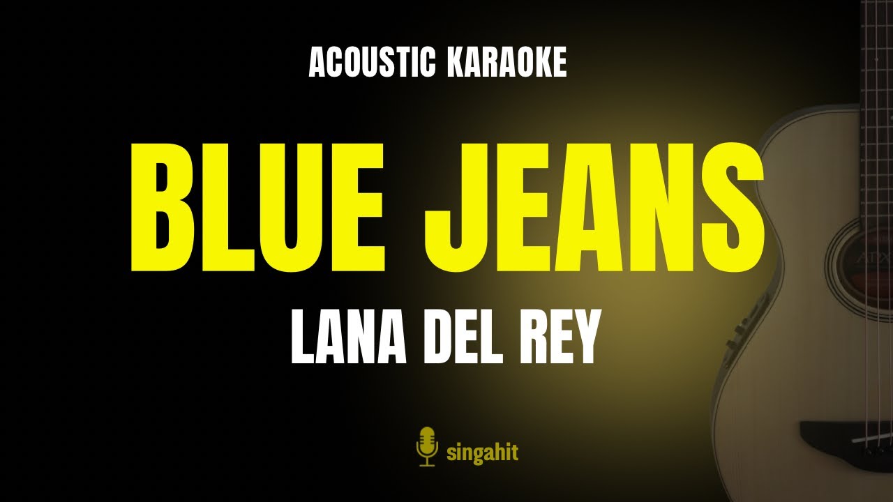 Blue Jeans - Lana Del Rey (Acoustic Karaoke Guitar)