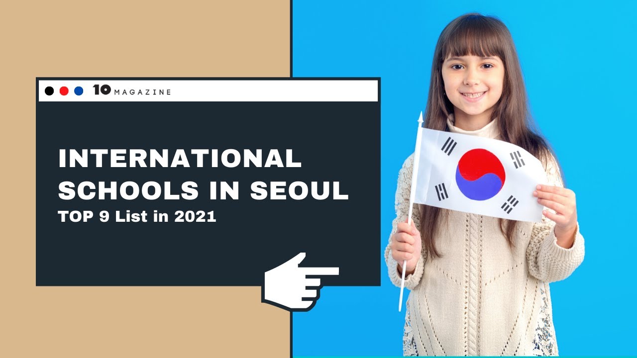 International Schools in Seoul: Top 9 in 2021