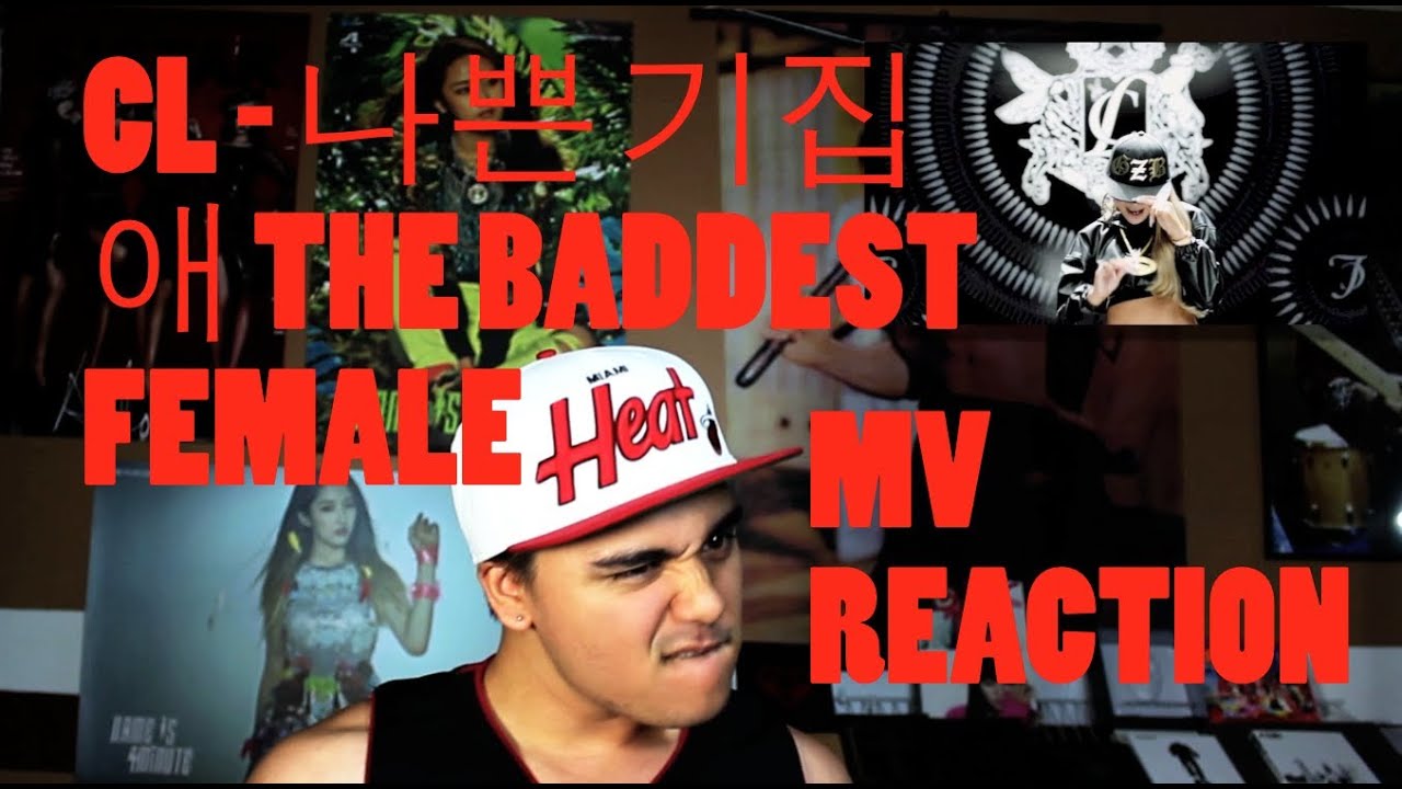 CL  나쁜 기집애 THE BADDEST FEMALE MV Reaction