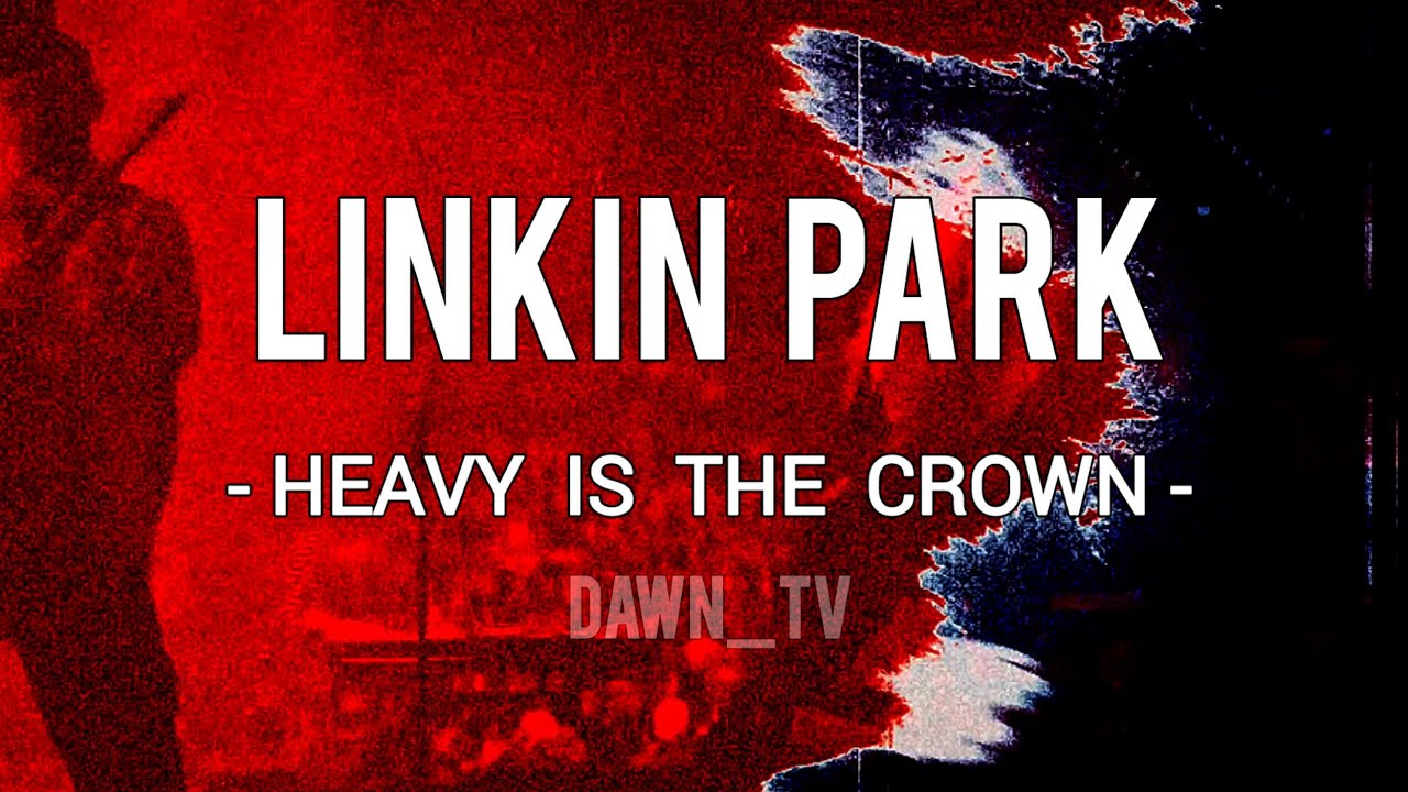 Linkin Park - Heavy Is The Crown [Fan Made Music Video] #fromzero #linkinpark #heavyisthecrown