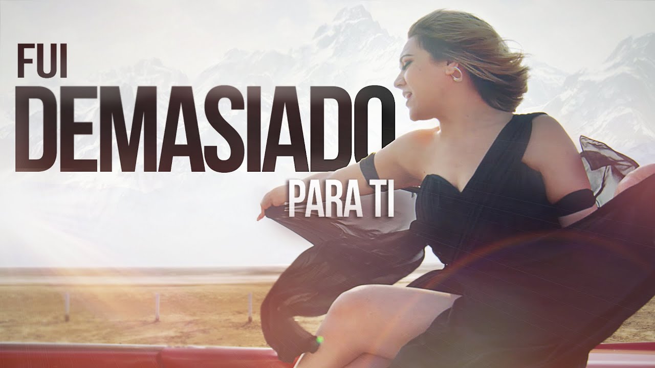 Marián Oviedo - Fui Demasiado Para Ti (Video Oficial)