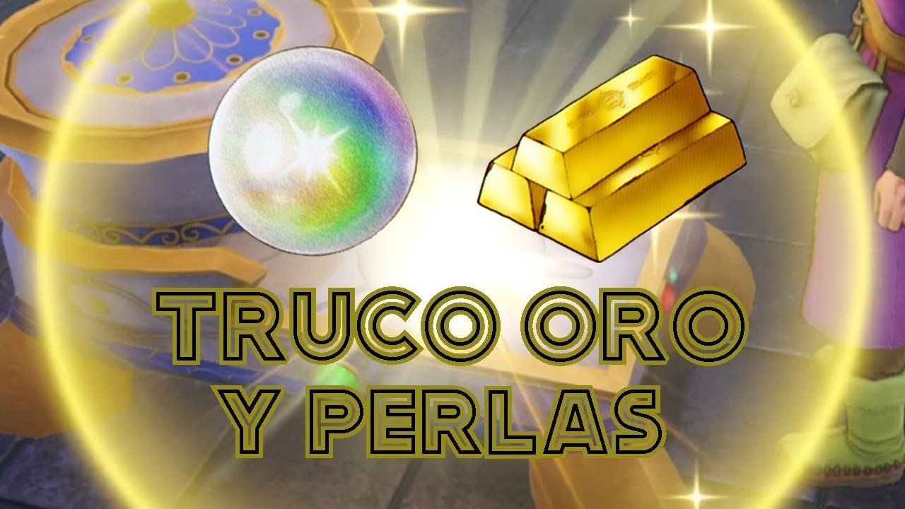 DRAGON QUEST XI S 🐉: TRUCO ORO Y PERLAS DE LA PERFECCIÓN INFINITAS DESPUES DE CONSEGUIR EL BARCO 💲💲💲