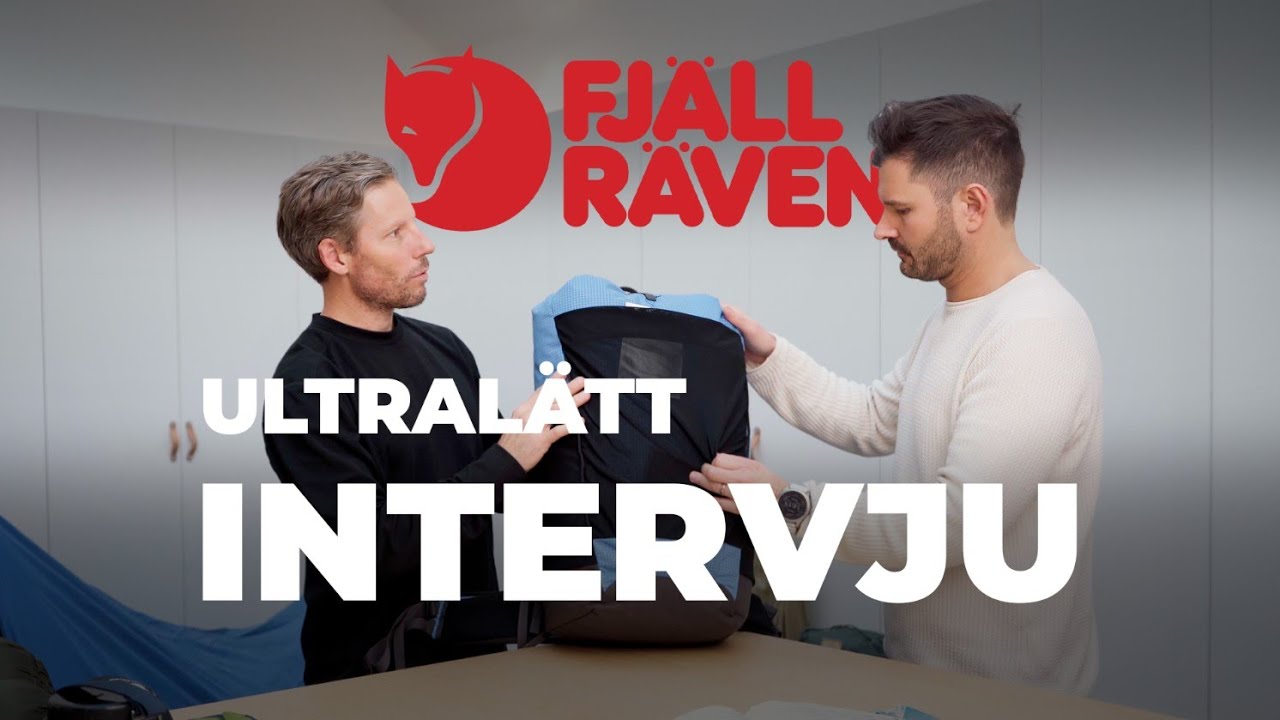 Börjar fjällräven bli ultralätt? | Ultralätt intervju med Fjällrävens VD!