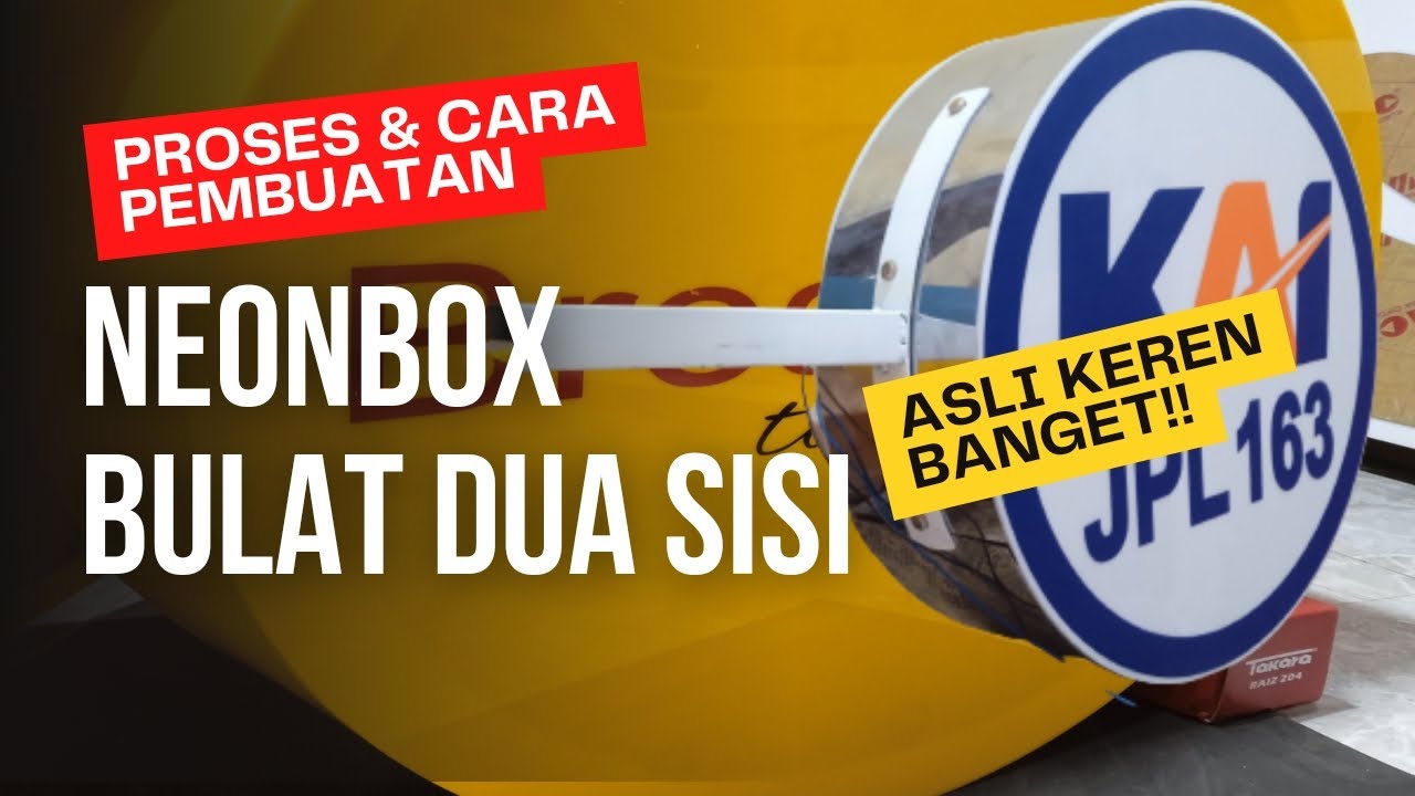 Cara pembuatan neon box bulat dua sisi ~ tutorial akrilik.