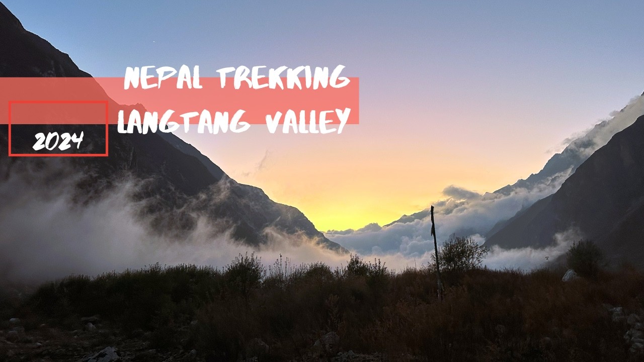 Nepal - Langtang Valley Trekking 2024
