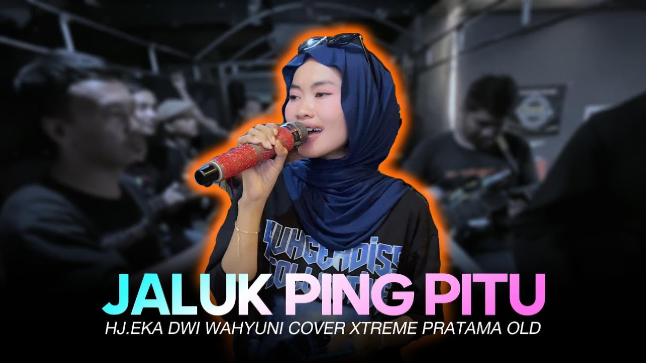 JALUK PING PITU (Ocholl Dhutt) _ HJ.EKA DWI WAHYUNI // XTREME PRATAMA OLD COVER 2025