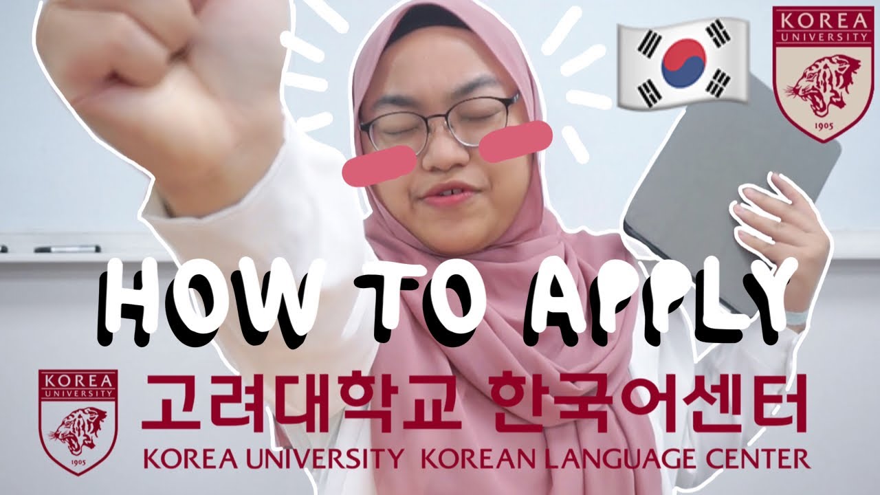 Step by step on how to apply to Korea University Korean Language Program | Study in Korea