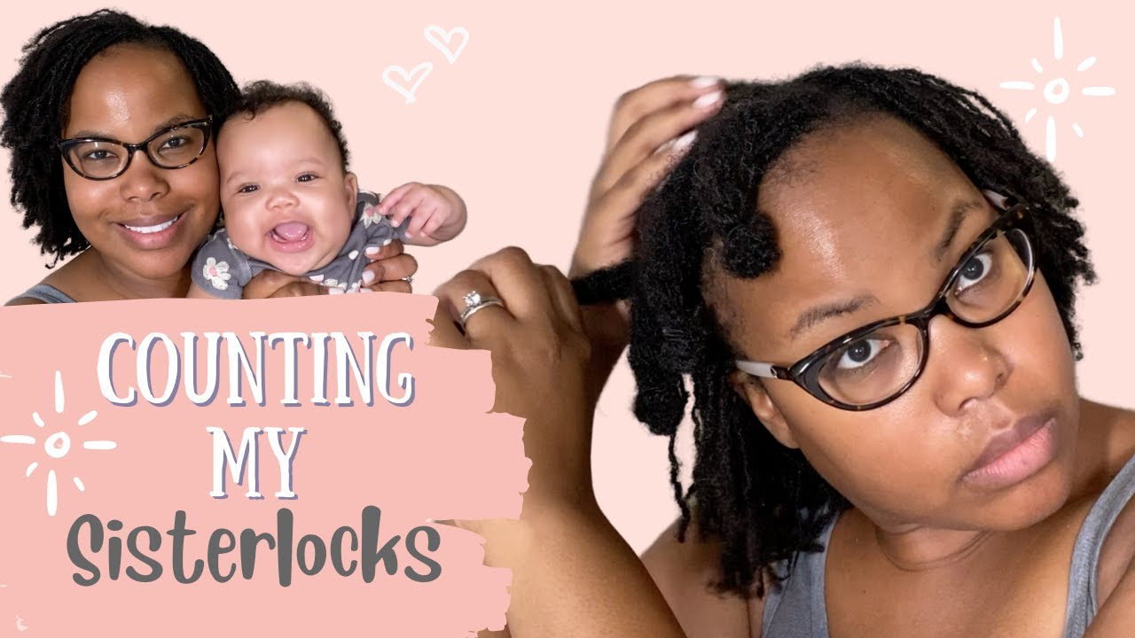 My Loc Count - Watch Me Count My Sisterlocks