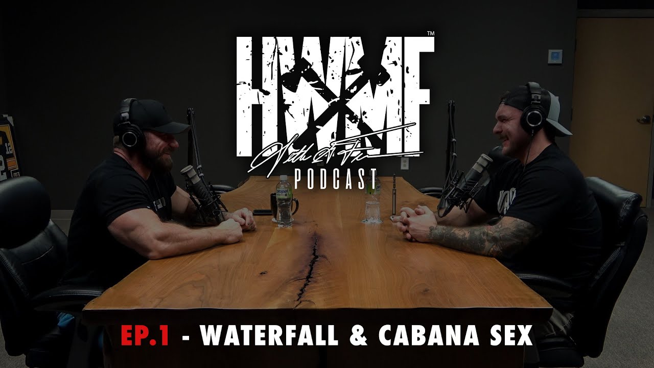 #1 - WATERFALL AND CABANA SEX | HWMF Podcast